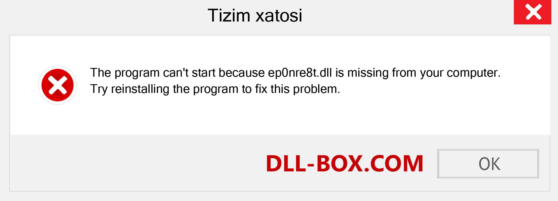 ep0nre8t.dll fayli yo'qolganmi?. Windows 7, 8, 10 uchun yuklab olish - Windowsda ep0nre8t dll etishmayotgan xatoni tuzating, rasmlar, rasmlar